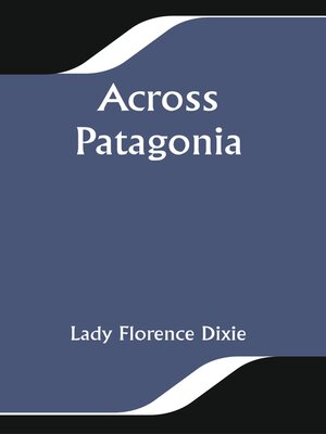 cover image of Across Patagonia